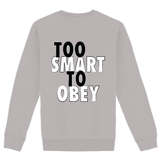 TOO SMART TO OBEY - SMILE DON'T SWEAT